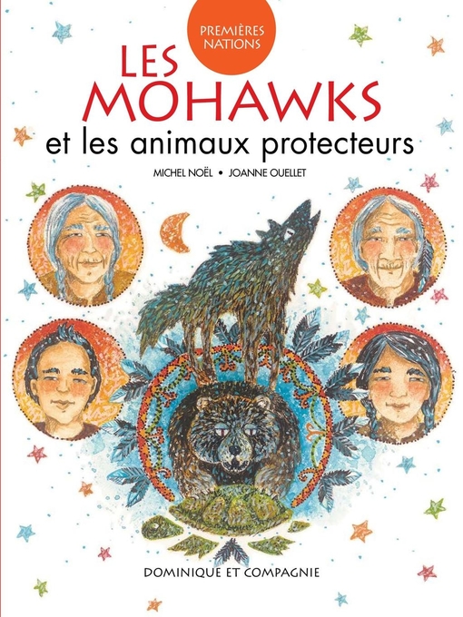 Title details for Les Mohawks et les animaux protecteurs--Niveau de lecture 4 by Joanne Ouellet - Wait list